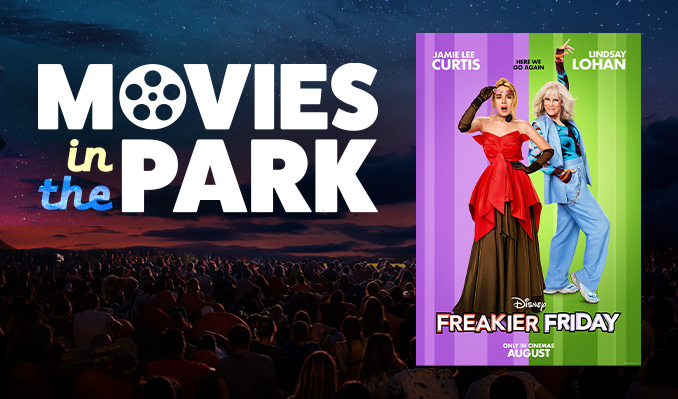 More Info for MOVIES IN THE PARK: FREAKIER FRIDAY 